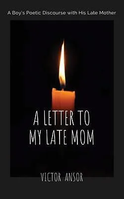 E-Book (epub) A LETTER TO MY LATE MOM von Victor Ansor