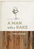 E-Book (epub) A Man with a Rake von Ted Kooser