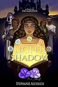 E-Book (epub) A Land of Light and Shadow (A Tale of Decamonde, #1) von Stephanie Ascough