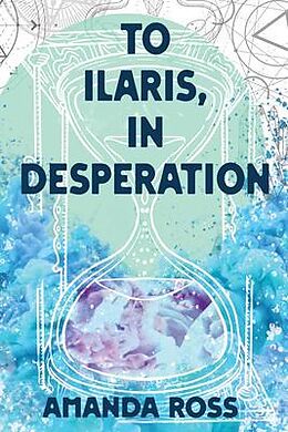 eBook (epub) To Ilaris, In Desperation de Amanda Ross