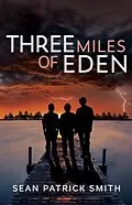 E-Book (epub) Three Miles of Eden von Sean Patrick Smith