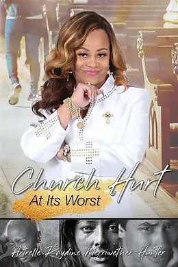 E-Book (epub) Church Hurt at its Worst von Artrelle Hunter