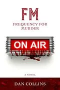 E-Book (epub) FM: Frequency For Murder von Dan Collins