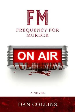 E-Book (epub) FM: Frequency For Murder von Dan Collins