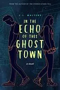 E-Book (epub) In the Echo of this Ghost Town von Cl Walters