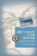 E-Book (epub) Beyond the Edge: The Search for Ultima Thule, the Northernmost Land on Earth von Gerald Johnson