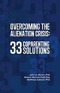 ePUB Overcoming the Alienation Crisis von John Moran, Shawn McCall, Matthew Sullivan