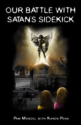 E-Book (epub) Our Battle With Satan's Sidekick von Pam Mandel, Karen Pena