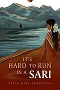 E-Book (epub) It's Hard To Run In A Sari von Priya Mary Sebastian