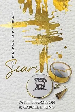 E-Book (epub) THE LANGUAGE OF SCARS von Patricia Thompson, Carole King