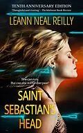 E-Book (epub) Saint Sebastian's Head von LeAnn Neal Reilly
