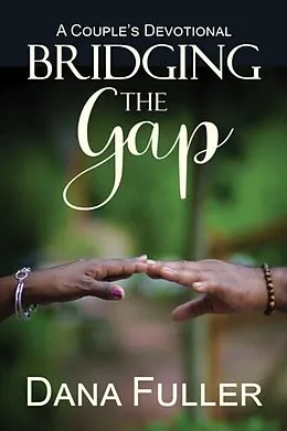 E-Book (epub) Bridging The Gap von Dana Fuller