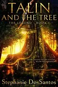 E-Book (epub) Talin and the Tree - The Legend von Stephanie Dossantos
