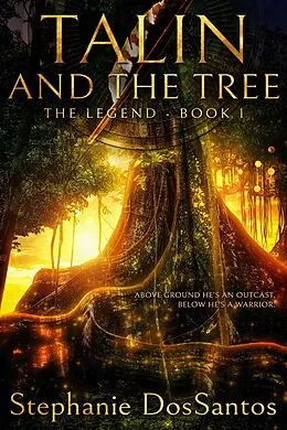 E-Book (epub) Talin and the Tree - The Legend von Stephanie Dossantos