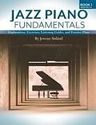 Kartonierter Einband Jazz Piano Fundamentals (Book 1) von Jeremy Siskind