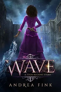 E-Book (epub) Wave (Four Regions, #2) von Andrea Fink