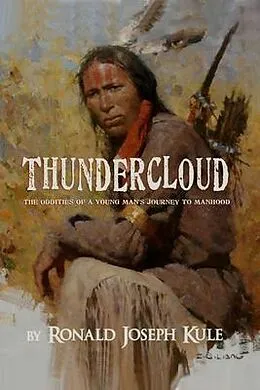 E-Book (epub) ThunderCloud The Oddities of a Young Man's Journey to Manhood von Ronald Kule