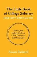 E-Book (epub) The Little Book of College Sobriety von Susan Packard