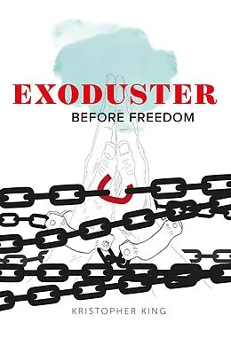 E-Book (epub) Exoduster (Before Freedom, #1) von Kristopher King