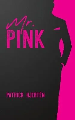 E-Book (epub) Mr. Pink von Patrick Hjertén