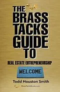 E-Book (epub) The Brass Tacks Guide to Real Estate Entrepreneurship von Todd Smith