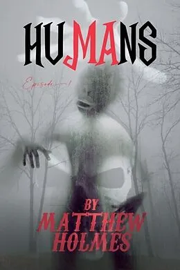 E-Book (epub) Humans von Matthew Holmes