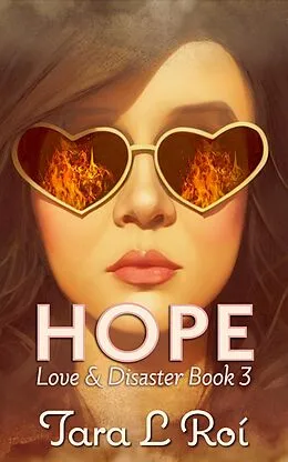 E-Book (epub) Hope (Love & Disaster trilogy, #3) von Tara L. Roí