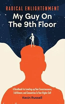 E-Book (epub) Radical Enlightenment: My Guy On The 9th Floor von Kevin Russell
