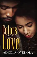 E-Book (epub) COLORS OF LOVE von Adeola Oyekola