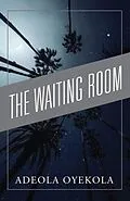 E-Book (epub) The Waiting Room and The Christmas Present von Adeola Oyekola