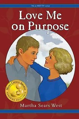 E-Book (epub) Love Me on Purpose von Martha Sears West
