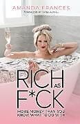 Couverture cartonnée Rich as F*ck de Amanda Frances