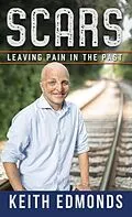 E-Book (epub) Scars Leaving Pain in the Past von Keith Edmonds