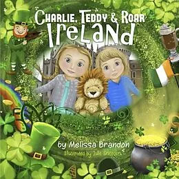 E-Book (epub) Charlie, Teddy and Roar von Melissa Brandon