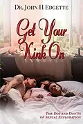 E-Book (epub) Get Your Kink On von John Edgette