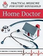 Couverture cartonnée Home Doctor - Practical Medicine for Every Household de Claude Davis, Maybell Nives, Rodrigo Alterio