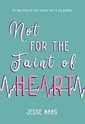 E-Book (epub) Not for the Faint of Heart von Jesse Maas