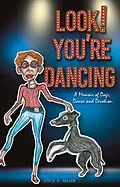 E-Book (epub) Look! You're Dancing von Joyce Miller