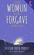 E-Book (epub) Tha Womun Who Forgave Hirself (The Avery Victoria Spencer Fables, WEnglish, #4) von Vivian Ruth Probst