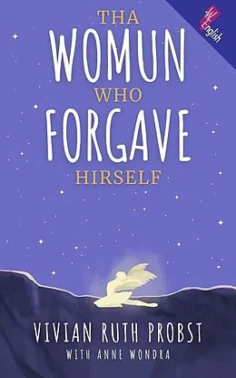 E-Book (epub) Tha Womun Who Forgave Hirself (The Avery Victoria Spencer Fables, WEnglish, #4) von Vivian Ruth Probst