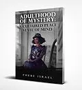 E-Book (epub) Adulthood of Mystery von Phebe Israel