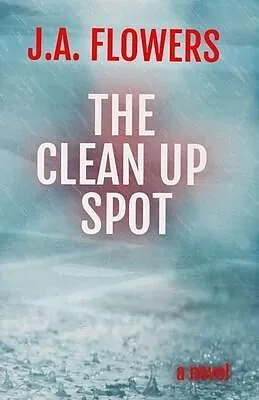 E-Book (epub) The Clean Up Spot von J. A. Flowers