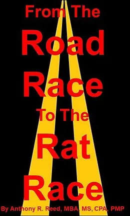 E-Book (epub) From the Road Race to the Rat Race: Essays From a Black Executive Marathoner von Anthony Reed