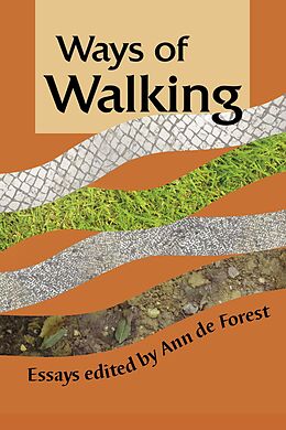 eBook (epub) Ways of Walking: Essays de Ann de Forest