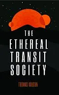 E-Book (epub) The Ethereal Transit Society von Thomas Vaughn