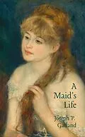 E-Book (epub) A Maid's Life von Joseph P. Garland