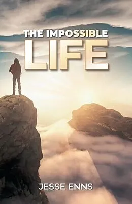 E-Book (epub) The Impossible Life von Jesse Enns