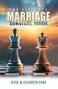 E-Book (epub) The Ultimate Marriage Survival Guide von Jesse Enns, Elizabeth Enns