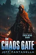 E-Book (epub) The Chaos Gate (The Ever Hero Saga, #1) von Jeff Pantanella