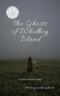 E-Book (epub) The Ghosts of Whidbey Island von Victoria Ventris Shea